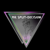 Mr. Split-Decision