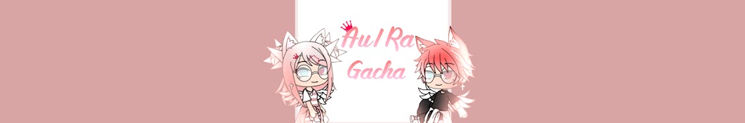 Au/Ra Gacha YouTube kanalı avatarı
