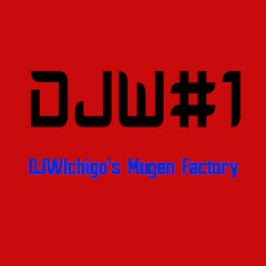 DJWIchigo's MUGEN Factory