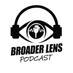Broader Lens Podcast