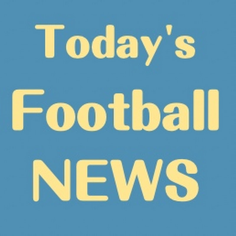Today's Football NEWS