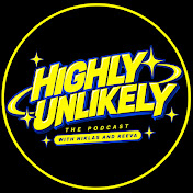 The Highly Unlikely Show