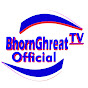 BhornGhreat TV