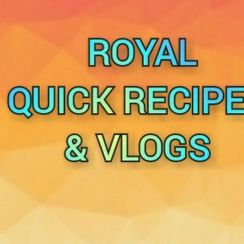 Royal Quick Recipe and vlogs