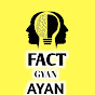 Fact Gyan Ayan