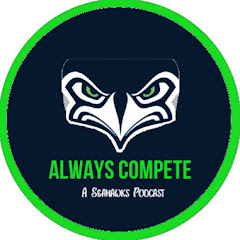 The Always Compete Seahawks Podcast
