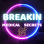 Breakin medical secrets logo