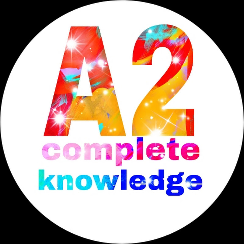 A2 complete knowledge