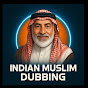 INDIAN MUSLIM DUBBING logo