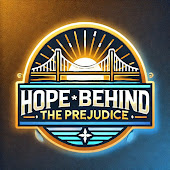 Hope Behind The Prejudice