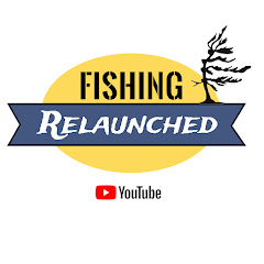 Fishing Relaunched
