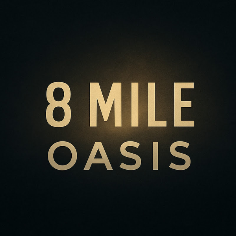 8 Mile Oasis