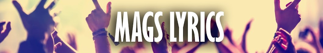 Mags Lyrics YouTube channel avatar