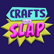 Crafts That Slap
