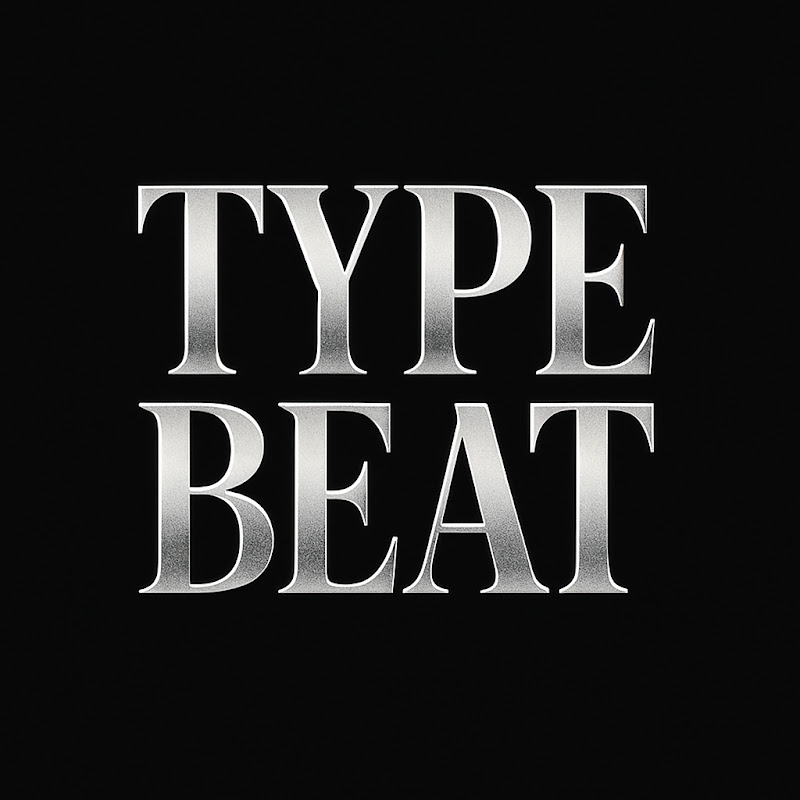 TYPE BEAT