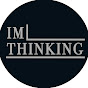 Im_thinking_