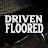 Driven Floored