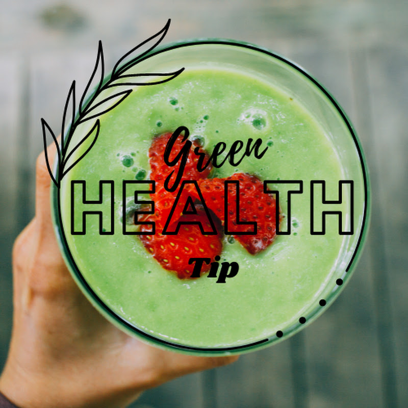 Green Health Tip