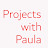Projects with Paula