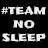 TEAM NO SLEEP