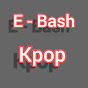 E-bash Kpop