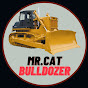 Mr. Cat Bulldozer