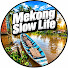 n1HiO7WN698-channel-avatar-Mekong Slow Life
