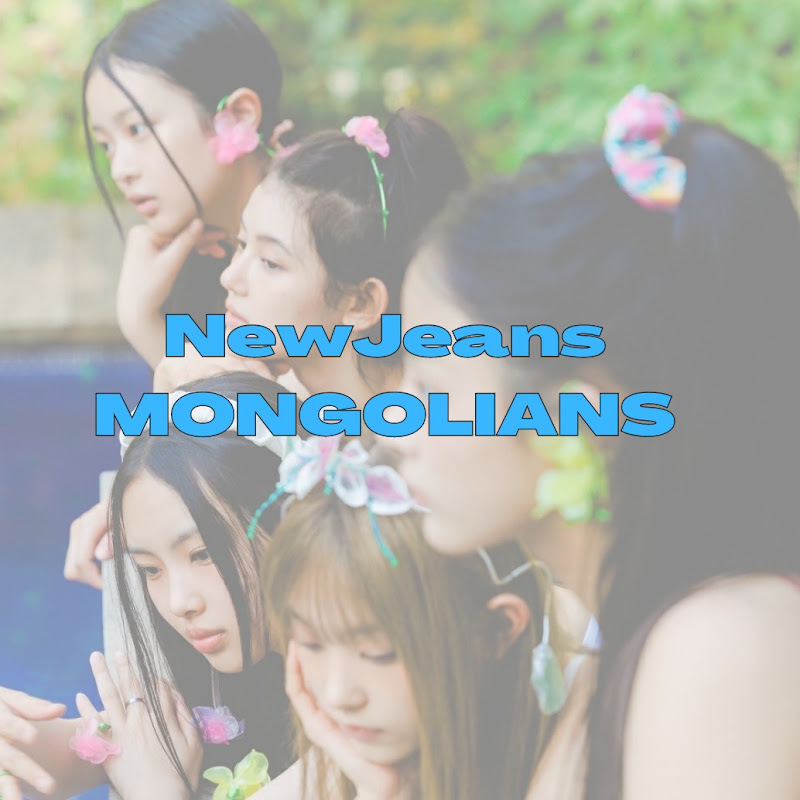 NewJeans MONGOLIANS