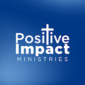 Positive Impact Ministries