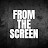 From The Screen
