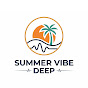 Summer Vibe Deep