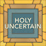 H4cw6W3Zyqk-channel-avatar-Holy Uncertain