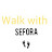 Walk with Sefora