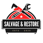Salvage & Restore