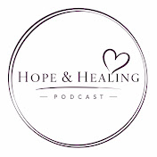 Hope and Healing Podcast