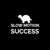 Slow Motion Success
