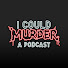 Psx5zxjmXEw-channel-avatar-I Could Murder A Podcast
