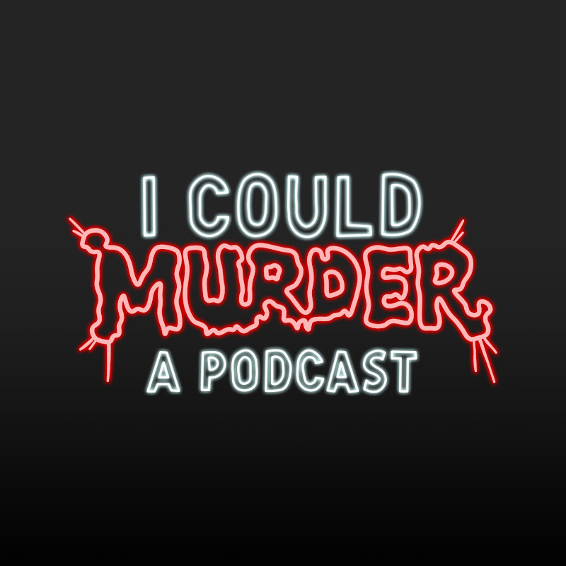 I Could Murder A Podcast