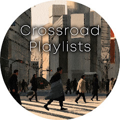 Crossroads Playlist