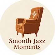 Smooth Jazz Moments 