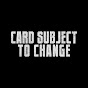 Card Subject To Change - @CardSubjectToChange YouTube Profile Photo