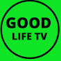 GOODLIFE TV