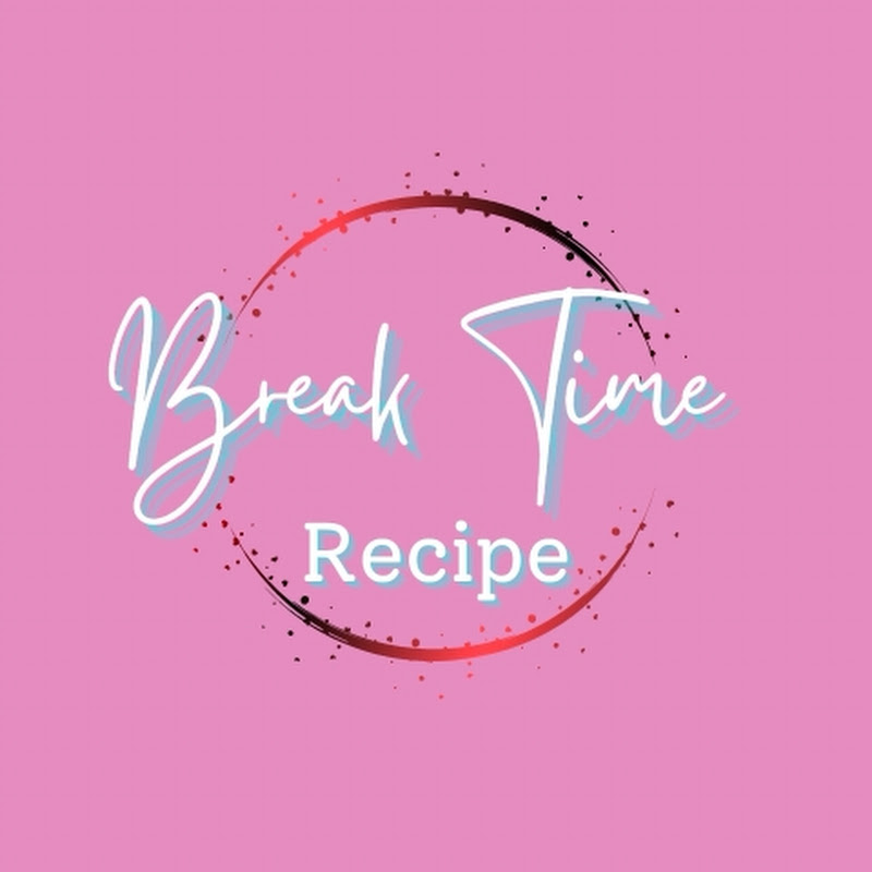Break Time Recipe