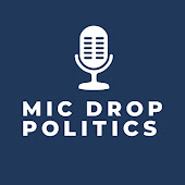 Mic Drop Politics