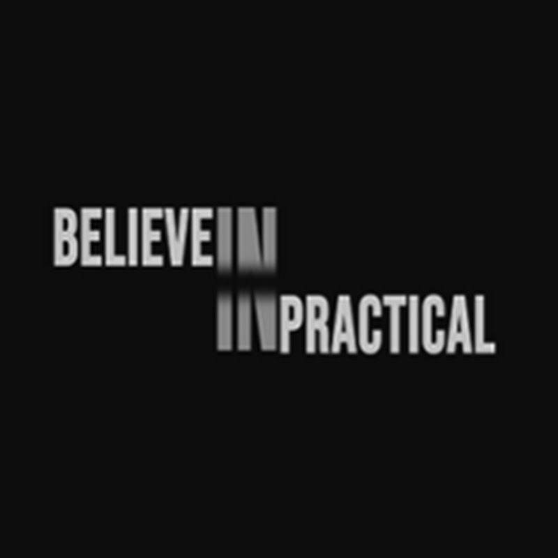 Believe In Practical