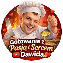 Gotowanie z pasją i sercem Dawid
