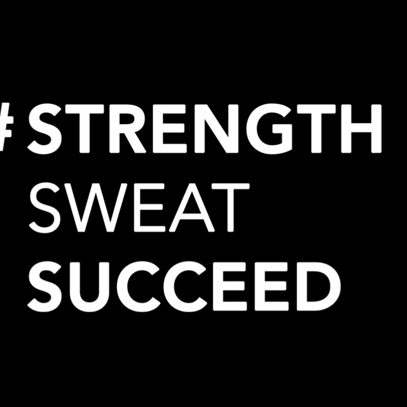 Strength Sweat Succeed