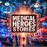 WTCwvo2uWMY-channel-avatar-Medical Heroes Stories