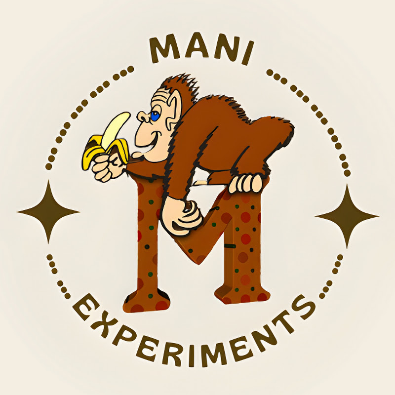 Mani Experiments 