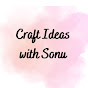 Craft Ideas with Sonu